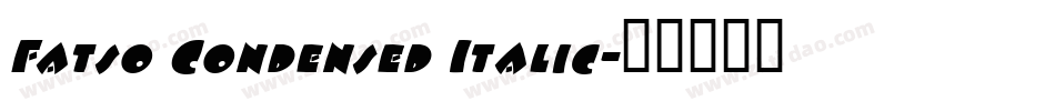 Fatso Condensed Italic字体转换